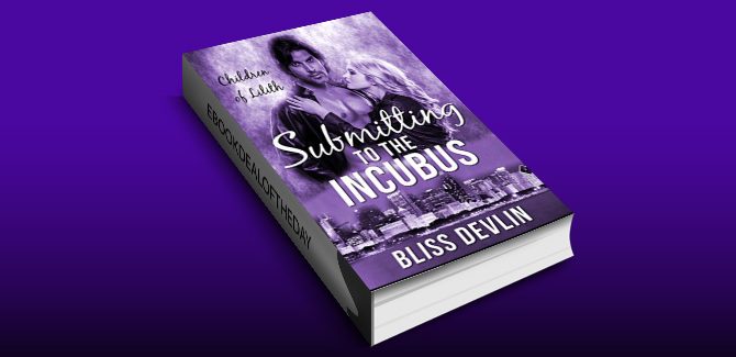 erotic paranormal romance ebook Submitting to the Incubus (The Children of Lilith) by Bliss Devlin