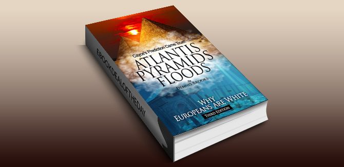 history mystery ebook Atlantis Pyramids Floods: Why Europeans Are White by Dennis Brooks