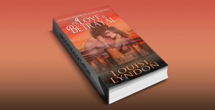 historical romance ebook "Of Love and Betrayal" by Louise Lyndon
