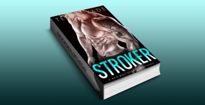new adult contemporary romance ebook "Stroker: A Bad Boy Sports Romance" by Teagan Kade