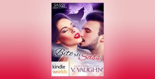 paranormal romance novella "Sassy Ever After: Bite My Sass (Kindle Worlds Novella)" by V. Vaughn