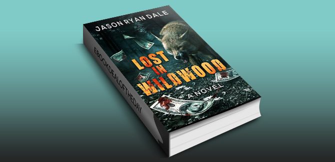 crime fiction thriller ebook Lost in Wildwood: A Novel by Jason Ryan Dale