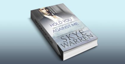 romance suspense ebook "Hold You Against Me: A Stripped Standalone" by Skye Warren
