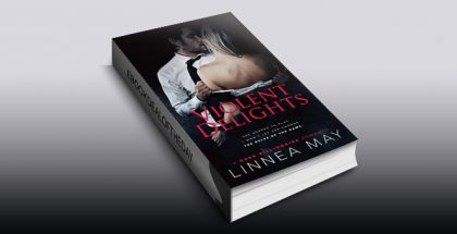 contemporary romance ebook "Violent Delights: A Dark Billionaire Romance" by Linnea May