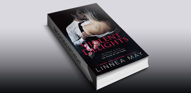 contemporary romance ebook Violent Delights: A Dark Billionaire Romance by Linnea May
