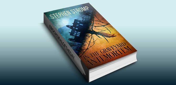 horror mystery & suspense ebook In the Graveyard Antemortem by Stephen Stromp