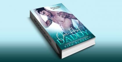 contemporary romance ebook "One Hot Daddy: A Single Dad Next Door Romance" by Kira Blakely