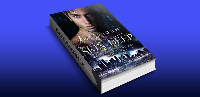 gay fantasy romance ebook Skin Deep (Brothers Fae Trilogy Book 1) by S.W. Vaughn