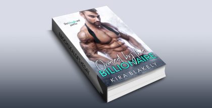 contemporary romance ebook "Owned by the Billionaire" by Kira Blakely