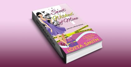 Sweet Wicked of Mine (Paranormal in Manhattan Mystery Book 5)" by Lotta Smith