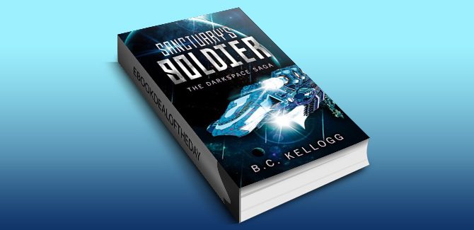 science fiction ebook Sanctuary's Soldier: The Darkspace Saga Book 1 by B.C. Kellogg