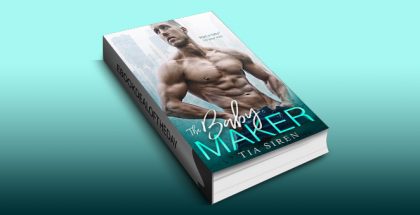 contemporary romance ebook "The Baby Maker" by Tia Siren