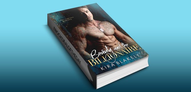 new adult contemporary romance ebook Beauty and the Billionaire: A Dirty Fairy Tale Romance by Kira Blakely