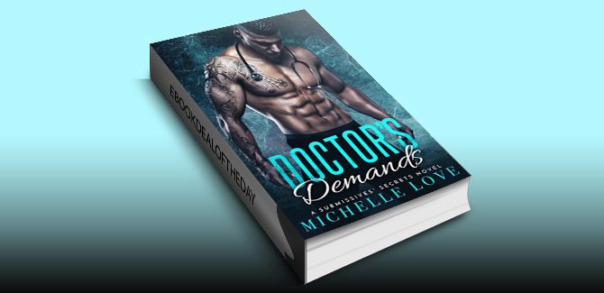 contemporary romance ebook Doctor's Demands: A Submissivesâ€™ Secrets Novel by Michelle Love