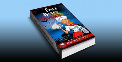 cozy mystery ebook "Twice Baked Murder: A Cozy Mystery (The Rita Reincarnated Cozies Book 1)" by Daphne DeWitt