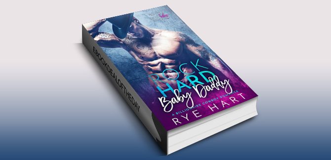 contemporary romance ebook Rock Hard Baby Daddy: A Cowboy Romance by Rye Hart