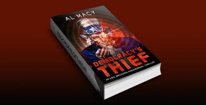 scifi ebook "Democracy's Thief: An Eric Beckman Paranormal Thriller (Eric Beckman Series Book 3)" by Al Macy