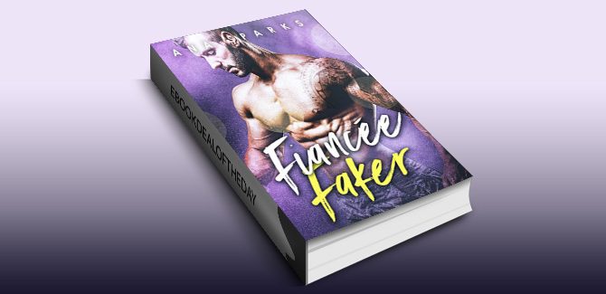 romance ebook FiancÃ©e Faker - A Bad Boy Fake FiancÃ©e Romance by Ana Sparks