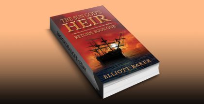 fantasy adventure ebook "The Sun God's Heir: Return Book One" by Elliott Baker