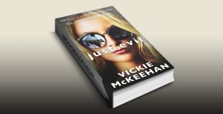 Just Evil Book 1 by Vickie McKeehan