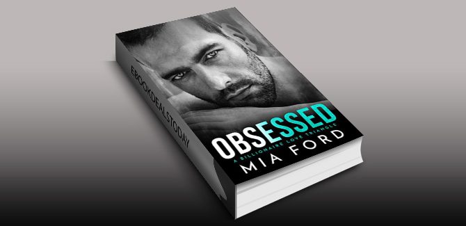 Obsessed: A Billionaire Love Triangle by Mia Ford