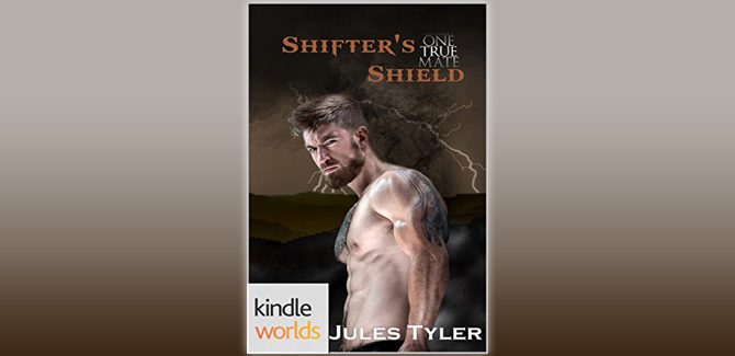 One True Mate: Shifter's Shield (Kindle Worlds Novella) by Jules Tyler