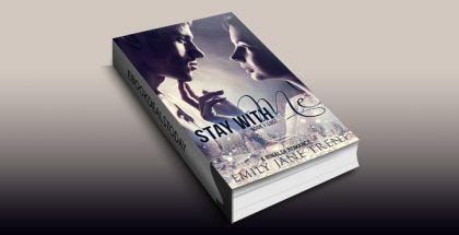 Stay With Me (Book 1: Lust) (Kyra's Story) by Emily Jane Trent