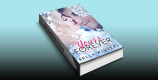 Yours Forever: A Holiday Romance by Bella Winters