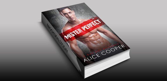 Mister Perfect: A Bad Boy Romance by Alice Cooper