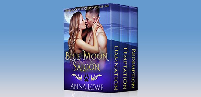 Blue Moon Saloon: Three-Book Collection, Volume One by Anna Lowe