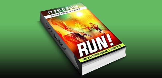 RUN!: Warriors Series of Action Thrillers by Ty Patterson