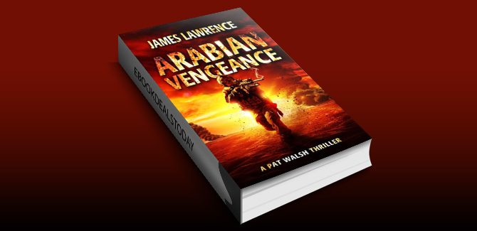 Arabian Vengeance: A Pat Walsh Thriller by James Lawrence