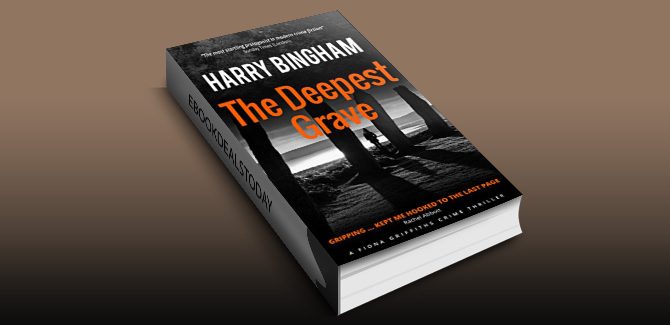 The Deepest Grave: An ancient battle, a dead researcher, and a very modern crime (Fiona Griffiths Book 6) by Harry Bingham