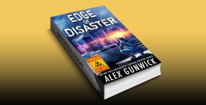 Edge of Disaster: An EMP Post-Apocalyptic Survival Prepper Series (American Fallout Book 2) by Alex Gunwick