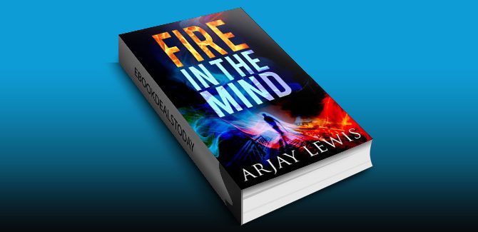 Fire In The Mind by Arjay Lewis