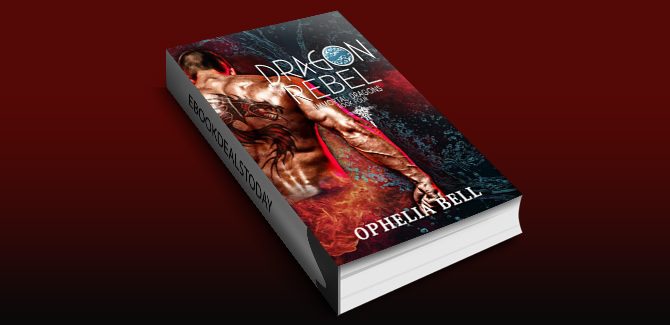 Dragon Rebel (Immortal Dragons Book 4) by Ophelia Bell