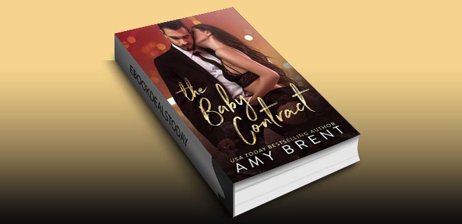 The Baby Contract: A Best Friend's Brother Romance by Amy Brent