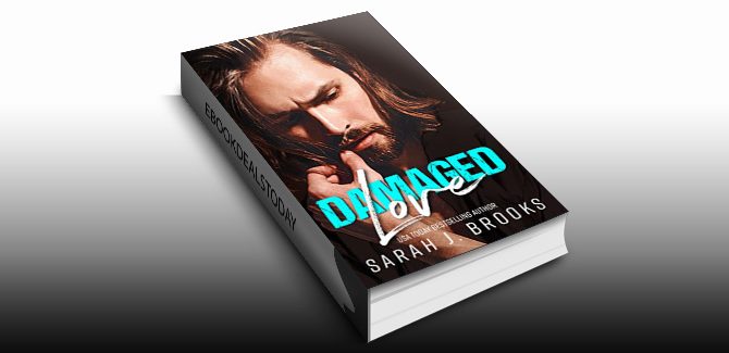 Damaged Love by Sarah J. Brooks