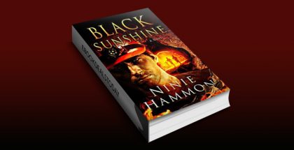 Black Sunshine: Book Three in The Unexplainable Collection by Ninie Hammon