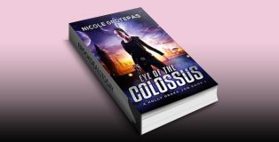 Eye of the Colossus: A Steampunk Space Opera Adventure (A Holly Drake Job Book 1) by Nicole Grotepas