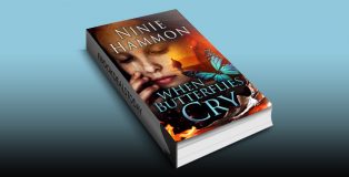 When Butterflies Cry: Book Two in The Unexplainable Collection by Ninie Hammon