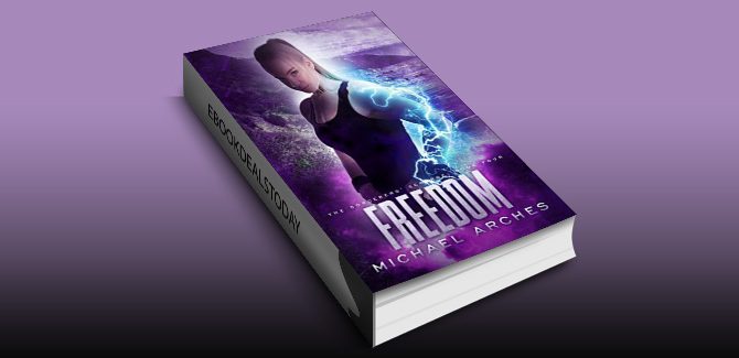 Freedom (The Sorcerers' Scourge Book 4) by Michael Arches