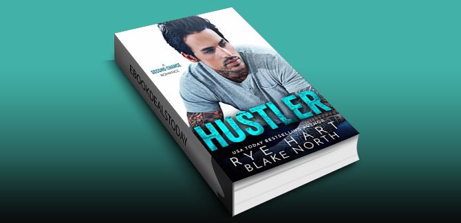 Hustler: A Second Chance Romance by Rye Hart