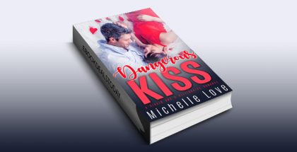 Dangerous Kiss by Michelle Love