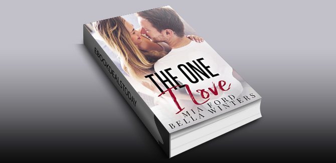 The One I Love by Mia Ford & Bella Winters