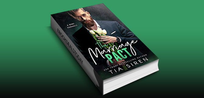 The Marriage Pact: A Baby Romance by Tia Siren