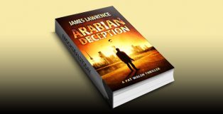 Arabian Deception: A Pat Walsh Thriller (Arabian Adventure Book 1) by James Lawrence