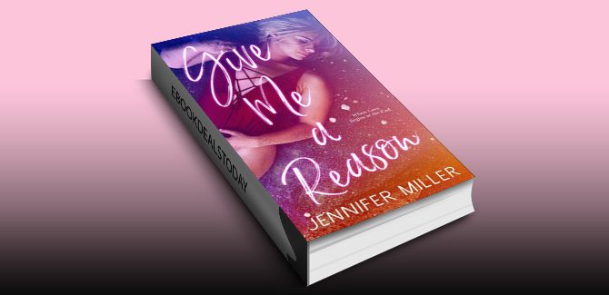 Give Me A Reason by Jennifer Miller