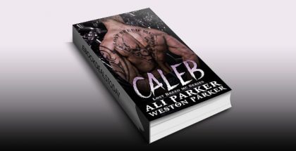 Caleb: A Gritty Bad Boy MC Romance by by Ali Parker