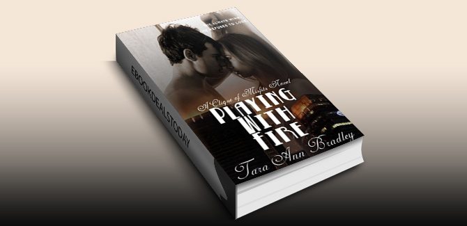 Playing with Fire (Clique of Misfits Book 3) by Tara Ann Bradley